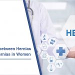 The Differences between Hernias in Men versus Hernias in Women