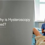 When and Why is Hysteroscopy D&C performed?