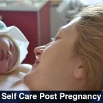 Self care post pregnancy