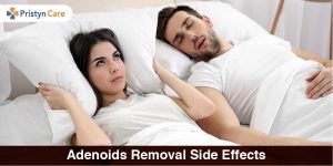 Adenoids Removal Side Effects