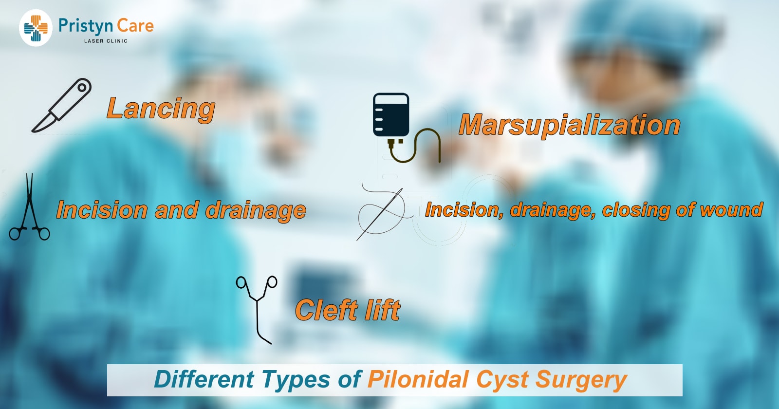 Different Types of Pilonidal Cyst Surgery