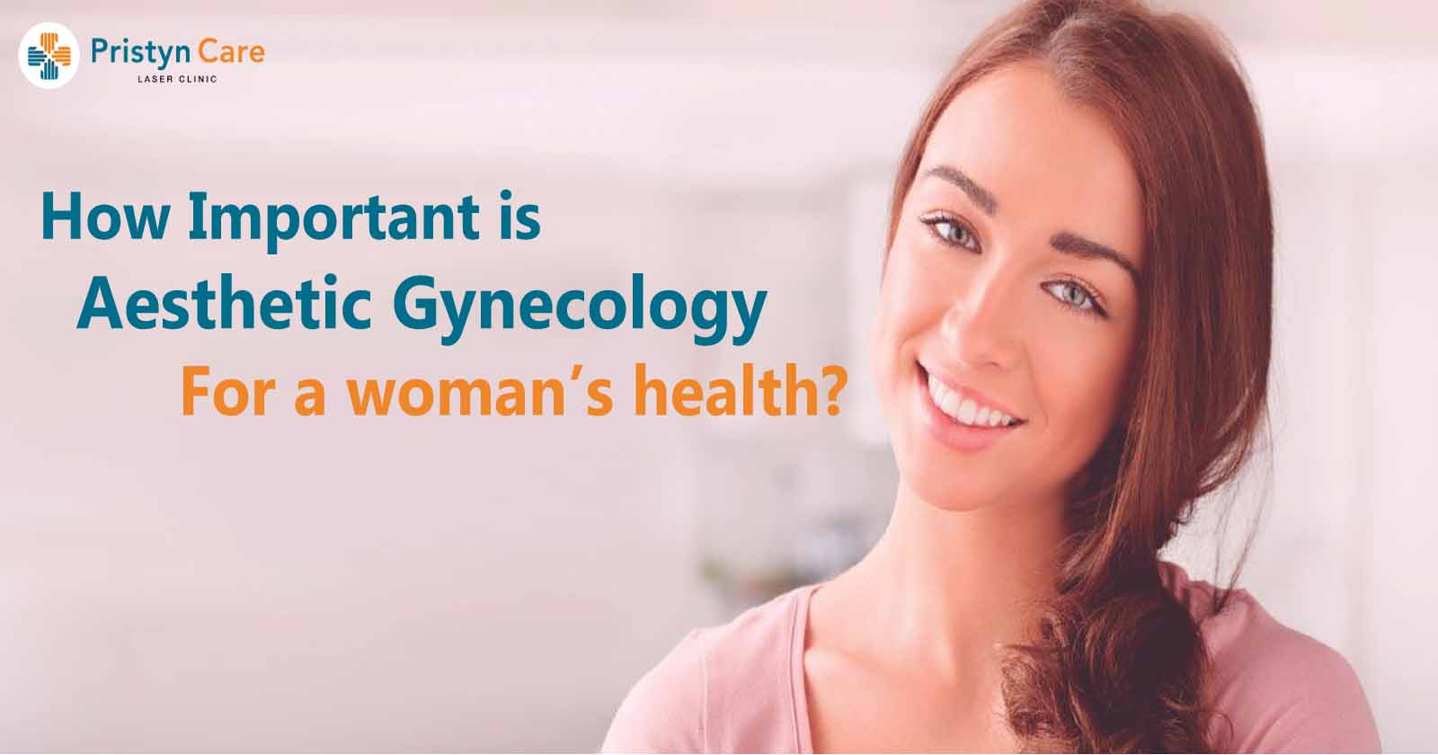 How important is Aesthetic Gynecology for a woman’s health?