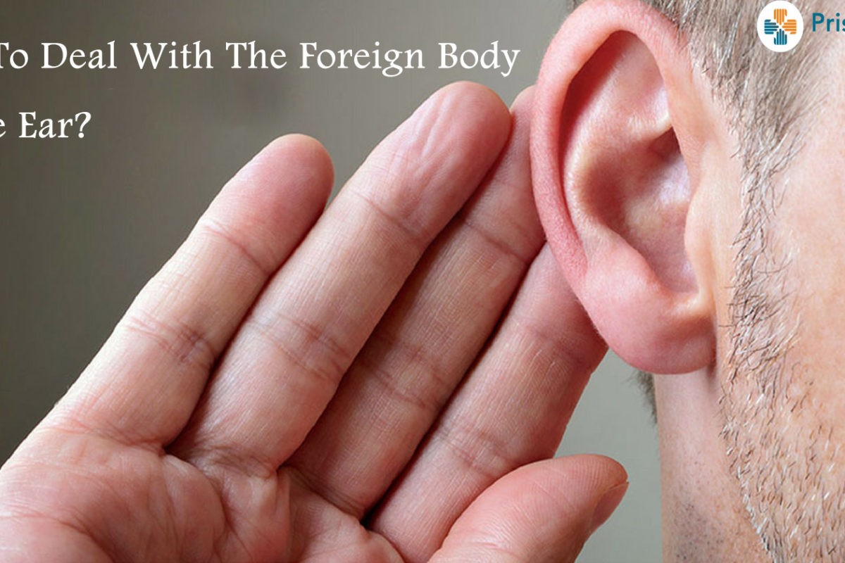 How to deal with the Foreign Body in the ear