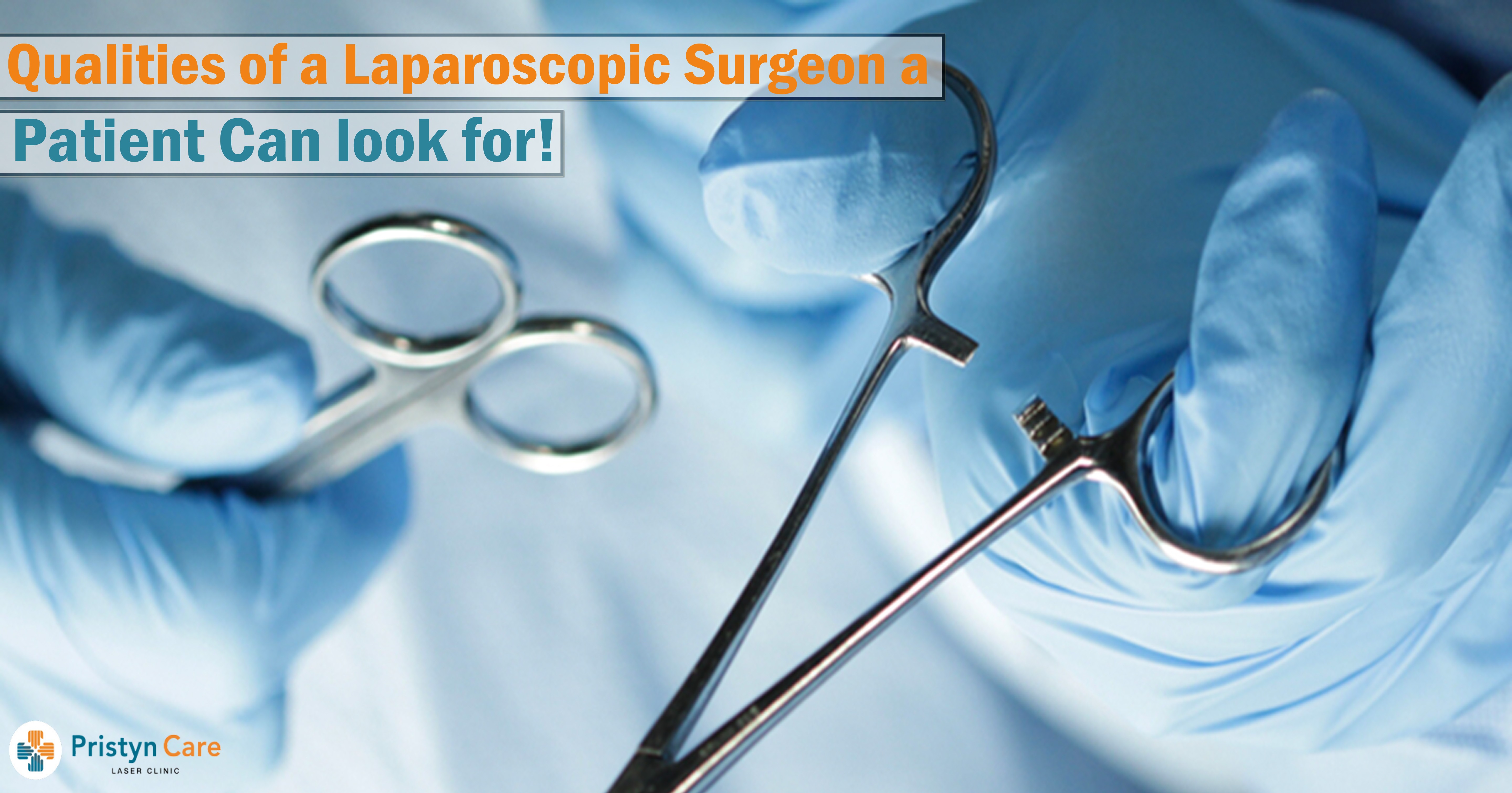 qualities of a laparoscopic surgeon