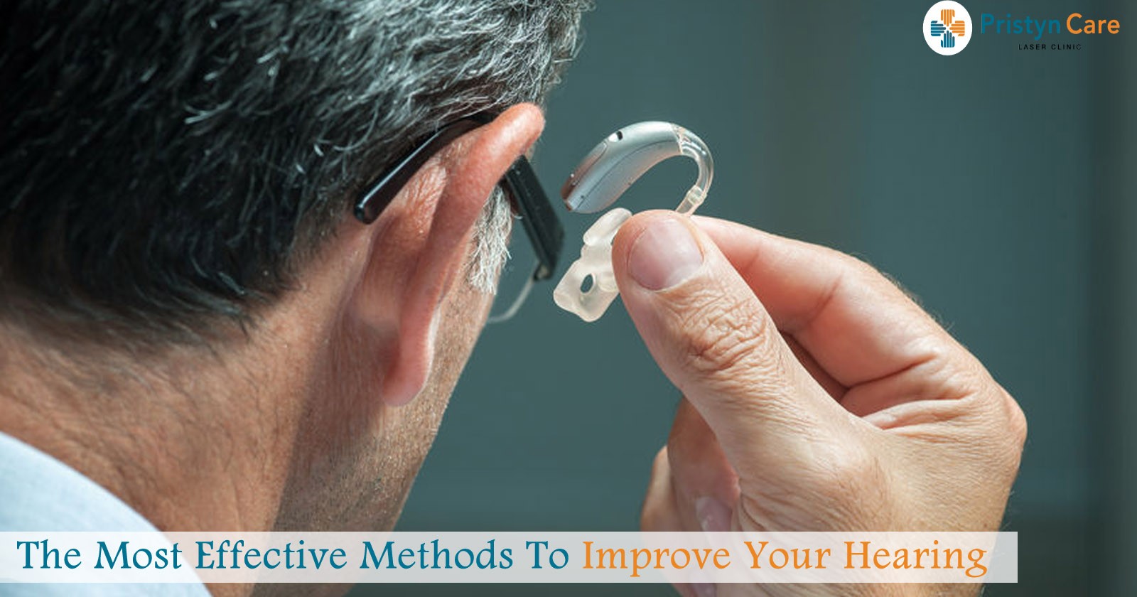 the-most-effective-methods-to-improve-your-hearing