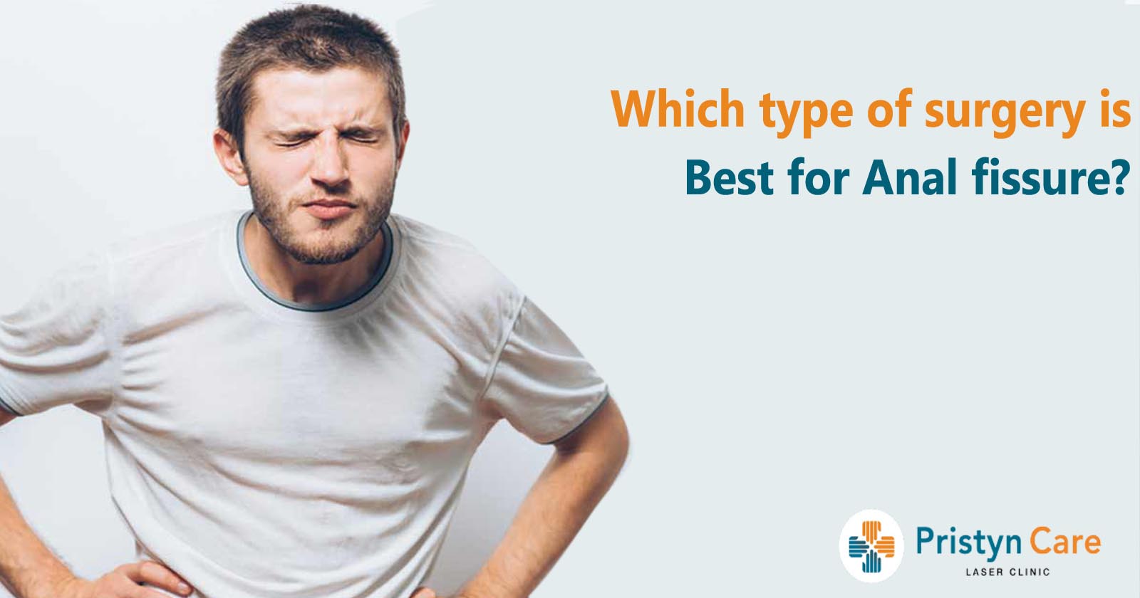 Which Type Of Surgery Is Best For Anal Fissure Pristyn Care Which which-type-of-surgery-is-best-for-anal-fissure-pristyn-care-which