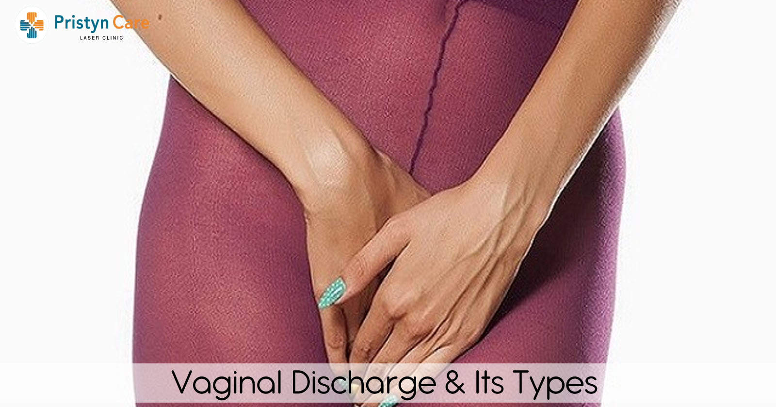 vaginal-discharge-its-types