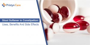 Stool Softener in Constipation: Uses, Benefits And Side Effects