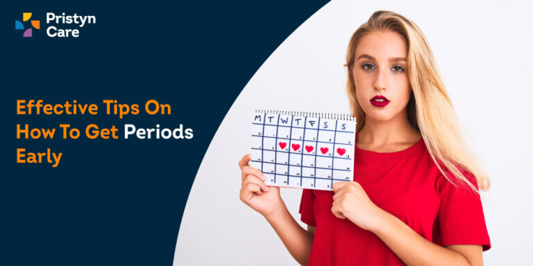 Get Periods Early | Pristyn Care