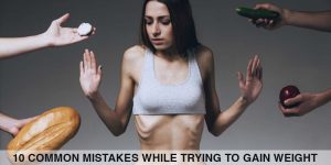 10 weight gain mistakes