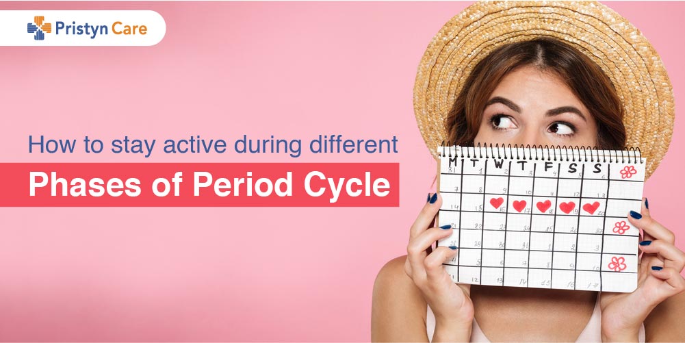 How to stay active during different phases of Period Cycle