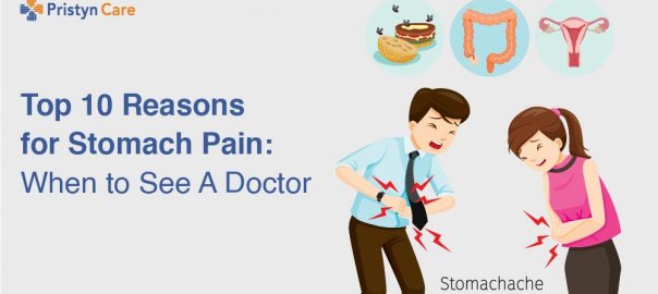 Top 10 Reasons for Stomach Pain: When to See A Doctor