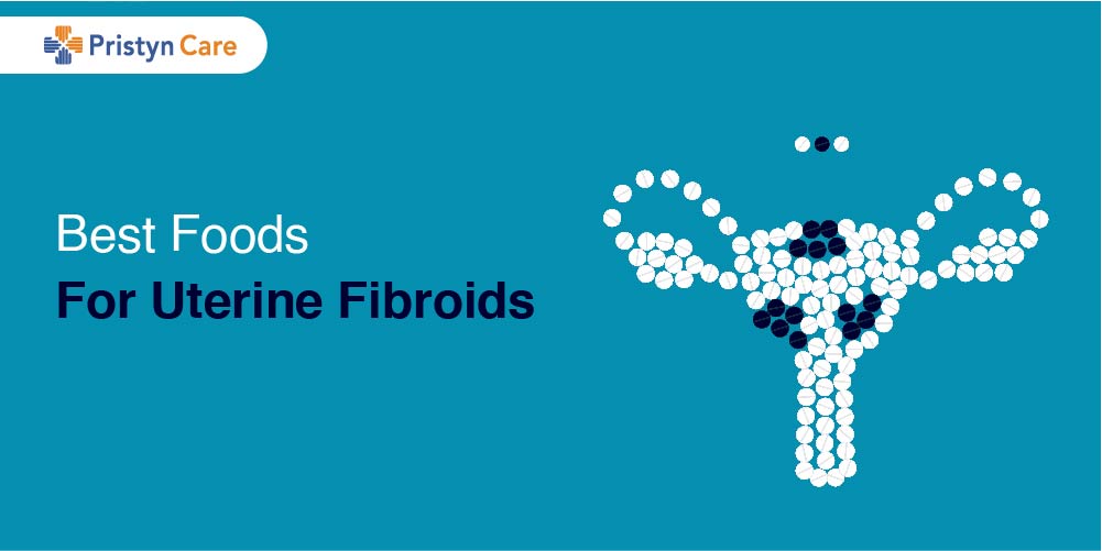 Best foods for uterine fibroids