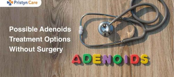 Possible Adenoids Treatment Options Without Surgery