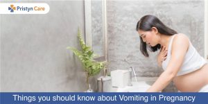 Things you should know about Vomiting in Pregnancy