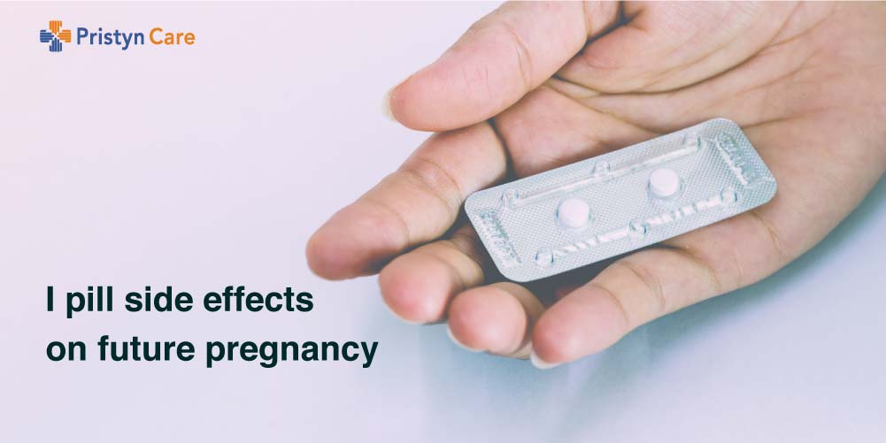I-pill side effects on future pregnancy - Pristyn Care