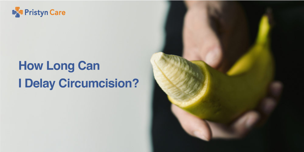 How long can I delay circumcision