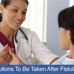 Precautions After Fistula Surgery