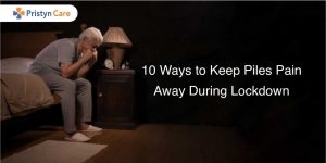 10 ways to keep piles pain away during lockdown