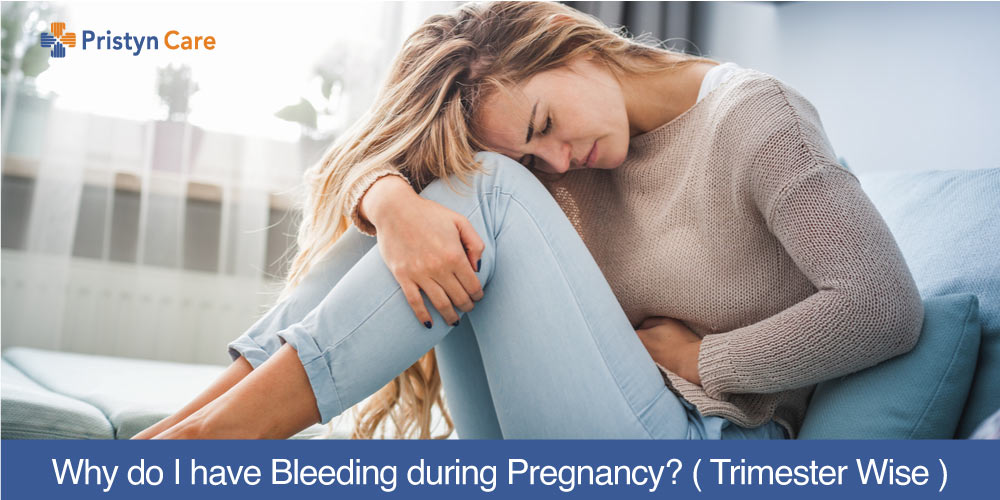 Why do I have Bleeding during Pregnancy? ( Trimester Wise ) - Pristyn Care