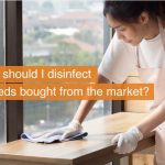Why and How should I disinfect my daily needs bought from the market?