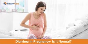Diarrhea in Pregnancy- Is it Normal? 