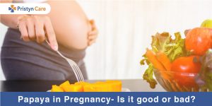 Papaya in Pregnancy- Is it good or bad?