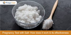 Pregnancy Test with Salt- How does it work and its effectiveness
