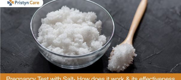 Pregnancy Test with Salt- How does it work and its effectiveness