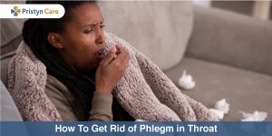 How to get rid of phlegm in throat
