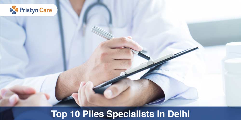 Top 10 Piles Specialists in Delhi