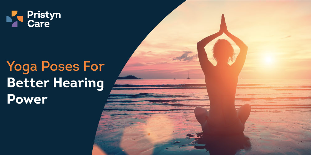 8 Yoga Poses For Better Hearing Power