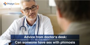 doctors advice on sex with phimosis