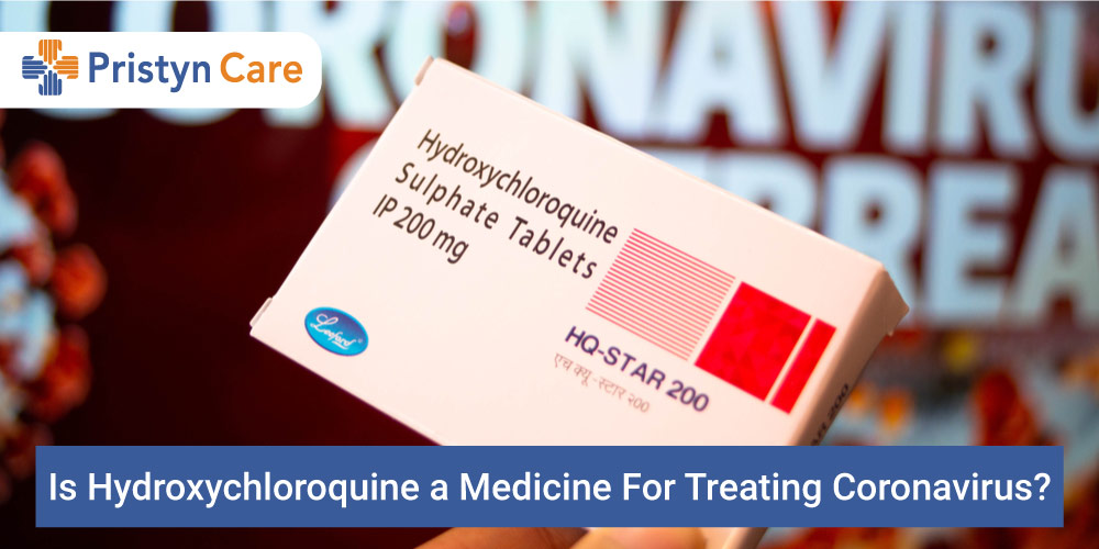 Is Hydroxychloroquine A Medicine For Treating Coronavirus? - Pristyn Care