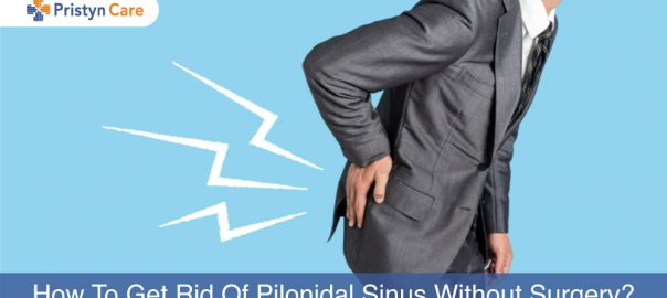Pilonidal Sinus Treatment without Surgery