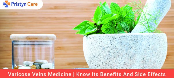 Varicose Veins Medicine | Know Its Benefits And Side -Effects