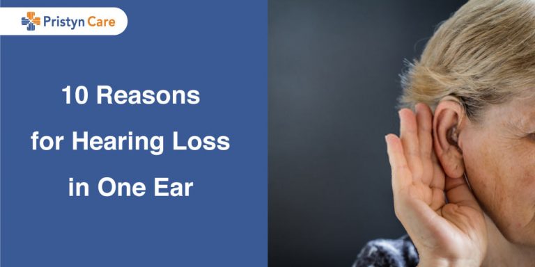 10 Reasons For Hearing Loss In One Ear Pristyn Care
