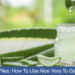 Aloe Vera For Piles: How to Use Aloe Vera to Get Relief in Piles 