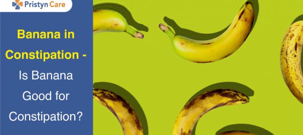 Banana in Constipation – Is Banana Good for Constipation?