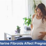Do-Uterine-Fibroids-Affect-Pregnancy
