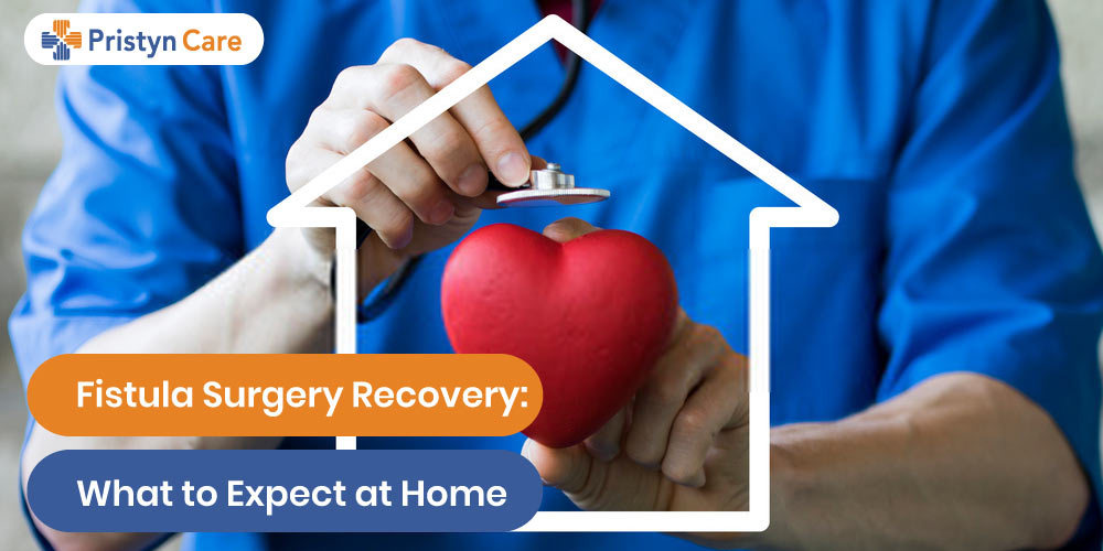 Fistula surgery recovery at home