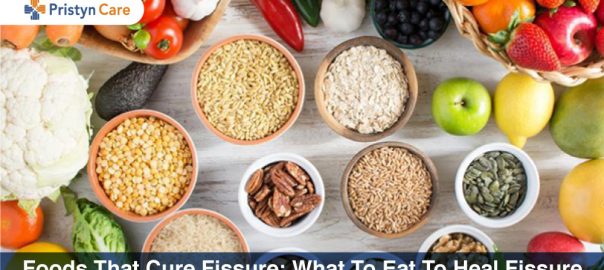 Foods That Cure Fissure: What To Eat To Heal Fissure?