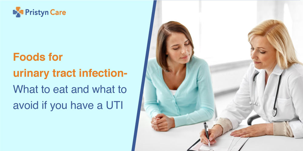 Foods for urinary tract infection- What to eat and what to avoid if you have a UTI