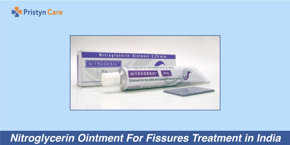 Nitroglycerin Ointment For Fissures Treatment in India