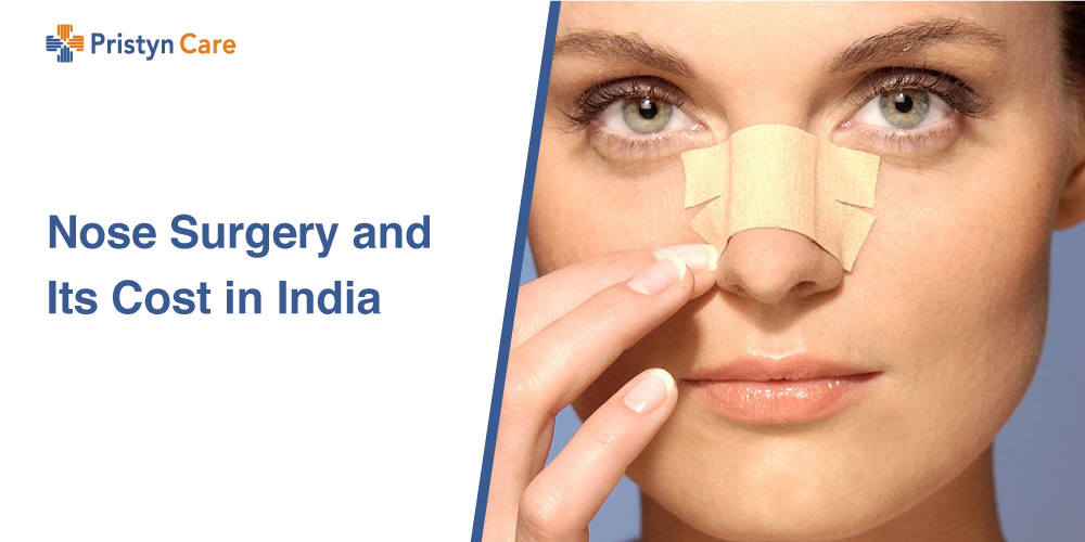 Nose Surgery And Its Cost In India Pristyn Care