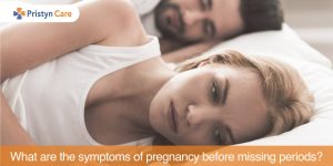 What are the symptoms of pregnancy before missing periods?