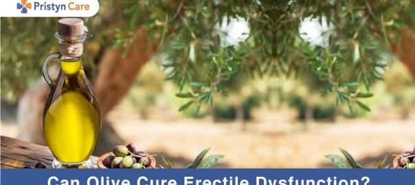 Can Olive Oil Cure Erectile Dysfunction?