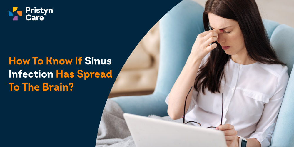 How To Know If Sinus Infection Has Spread To The Brain?