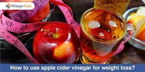 How to use apple cider vinegar for weight loss