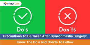 Precautions-To-Be-Taken-After-Gynecomastia-Surgery-Know-The-Do’s-and-Don’ts-To-Follow